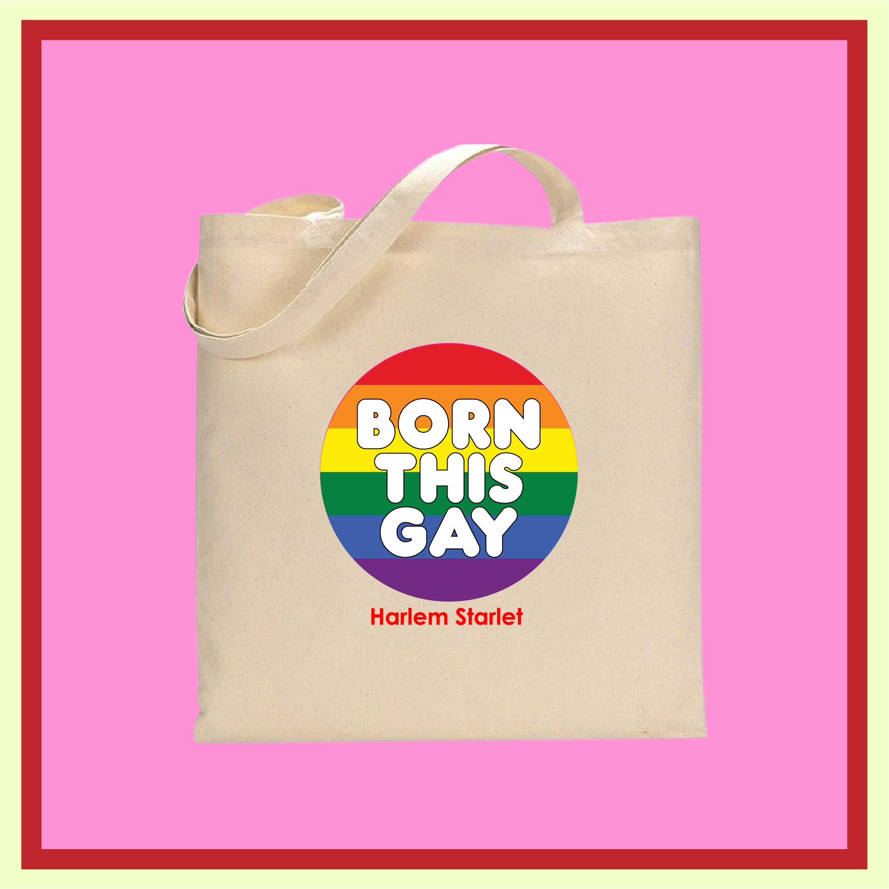 Tote Bag - Born This Gay Pride - Harlem Starlet