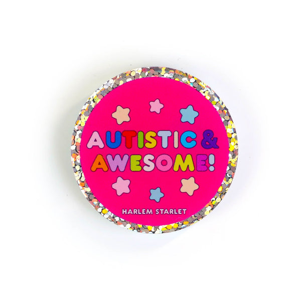 Pin - Autistic & Awesome Round Glitter in Hot Pink - Harlem Starlet