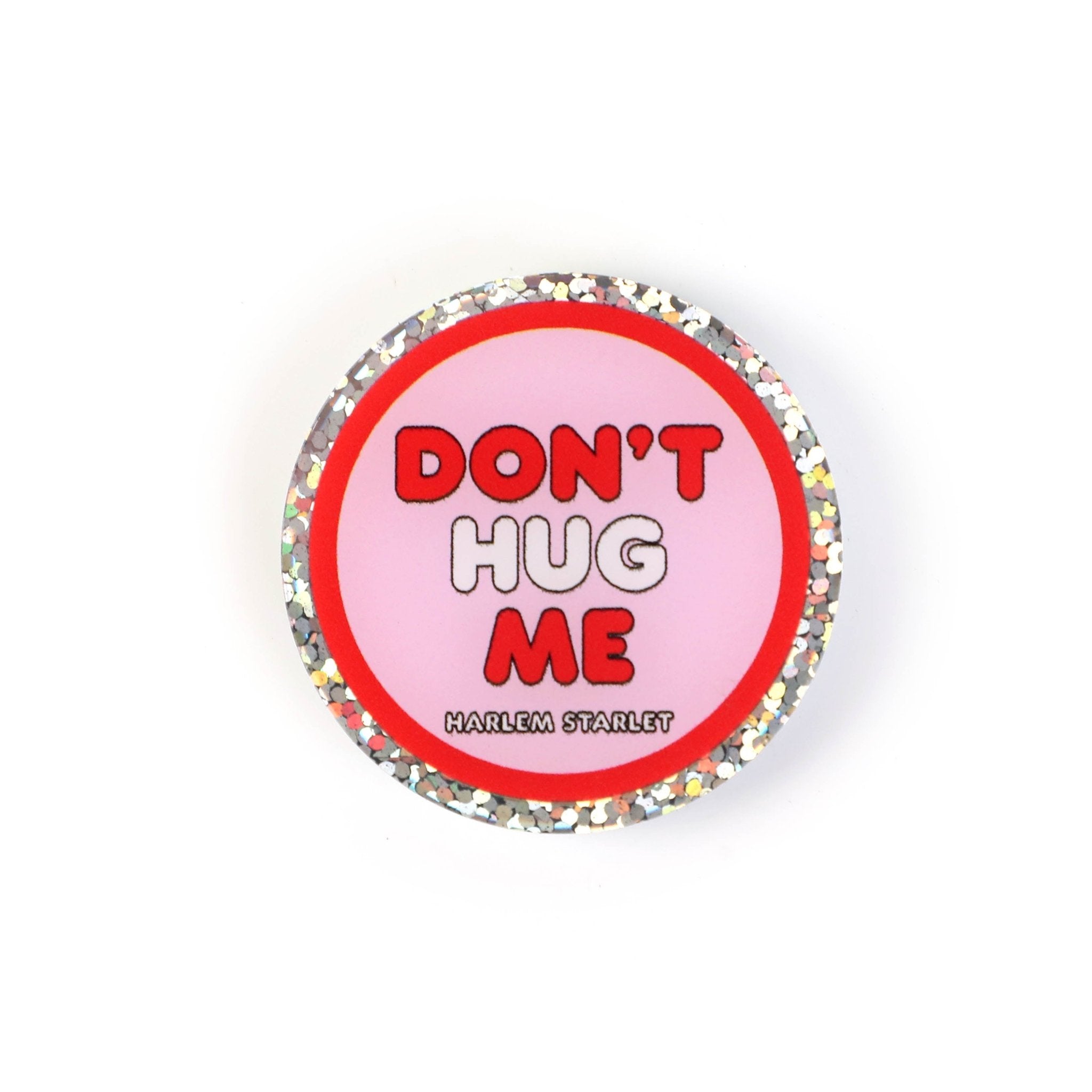 Pin - Don't Hug Me Round Glitter in Red - Harlem Starlet