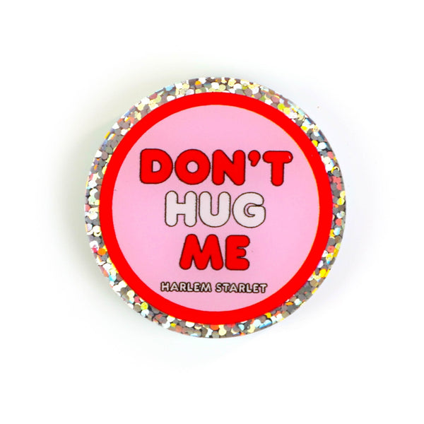 Pin - Don't Hug Me Round Glitter in Red - Harlem Starlet