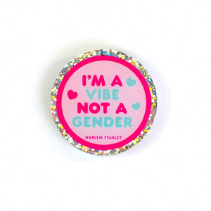 Pin - I'm A Vibe Not A Gender Round Glitter in Pink - Harlem Starlet