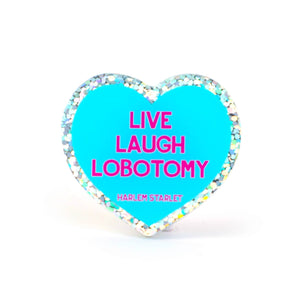 Pin - Live, Laugh, Lobotomy Glitter Heart in Aqua - Harlem Starlet