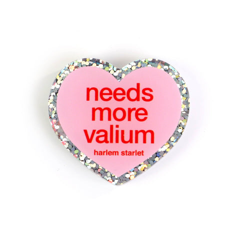 Pin - Needs More Valium Glitter Heart in Pink - Harlem Starlet