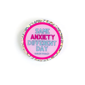 Pin - Same Anxiety, Different Day Round Glitter in Pink - Harlem Starlet