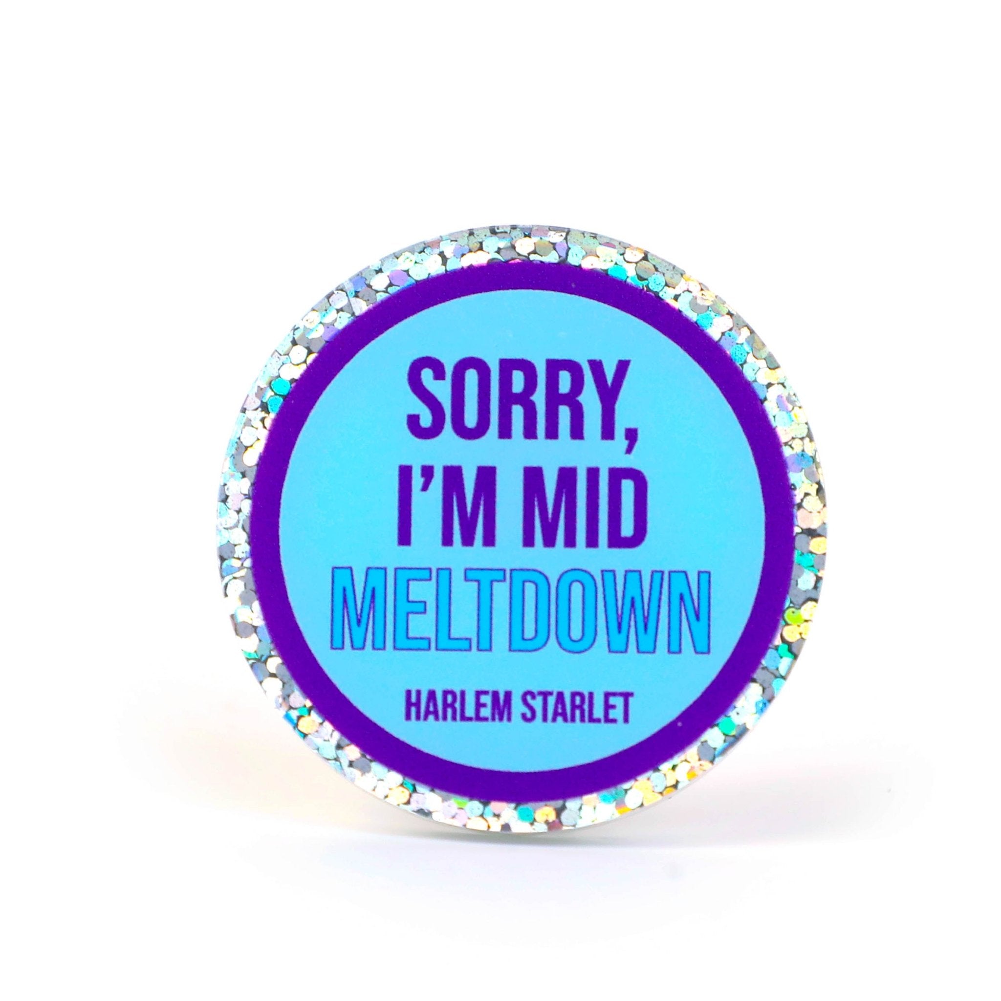 Pin - Sorry, I'm Mid Meltdown Round Glitter in Blue - Harlem Starlet