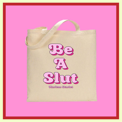 Tote Bag - Be A Slut in Pink - Harlem Starlet