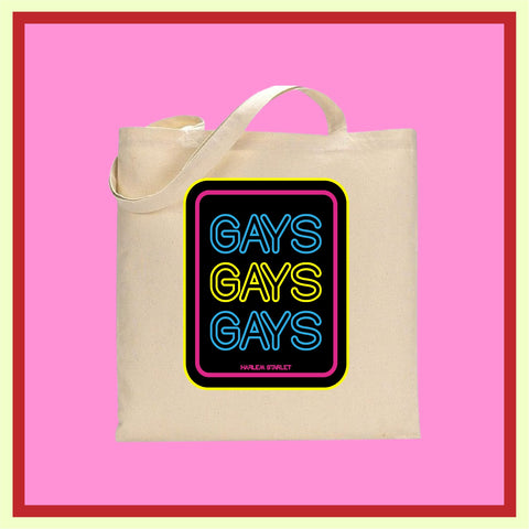 Tote Bag - Gays Gays Gays Neon Sign - Harlem Starlet