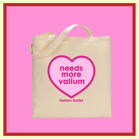 Tote Bag - Needs More Valium Heart in Pink - Harlem Starlet